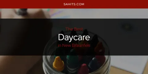 The Best Daycare in New Braunfels