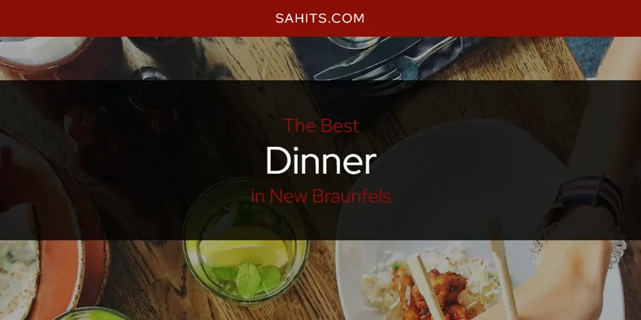 2026 Ranked: Best Dinner in New Braunfels