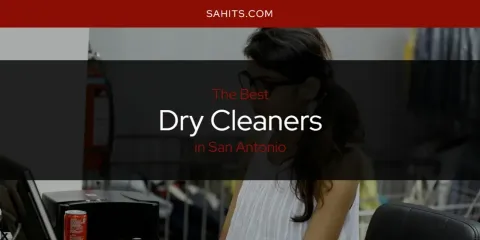 Ranked: Best Dry Cleaners in San Antonio