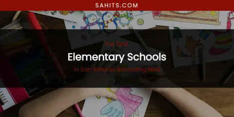 San Antonio According Nisd's Best Elementary Schools
