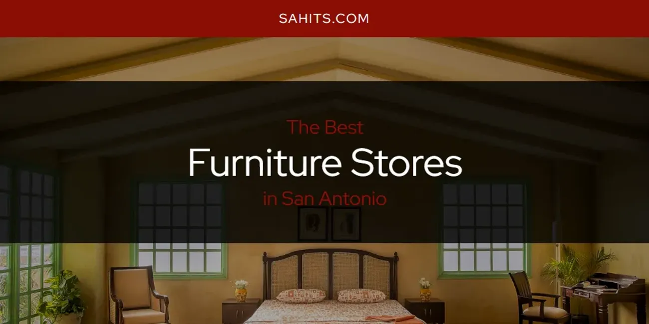 2026 Ranked: Best Furniture Stores in San Antonio