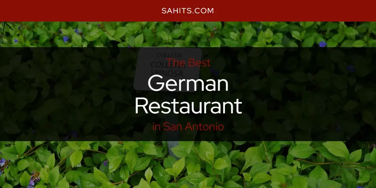 San Antonio's Best German Restaurant [Updated 2025]