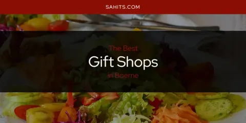 Ranked: Best Gift Shops in Boerne