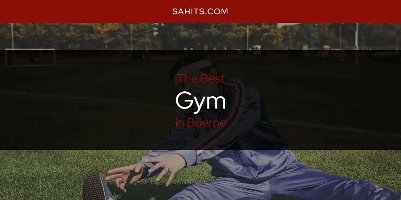 The 2025 Best Gym in Boerne List