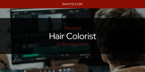Guide to Best Hair Colorist in New Braunfels