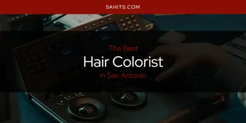 The Top-Rated Hair Colorist in San Antonio