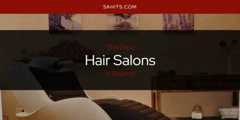 The Top-Rated Hair Salons in Boerne