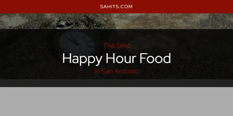 San Antonio's Best Happy Hour Food