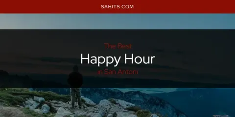 San Antoni's Best Happy Hour