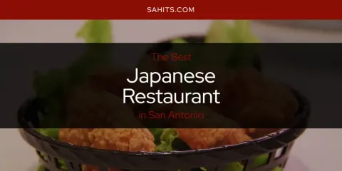 The Best Japanese Restaurant in San Antonio List
