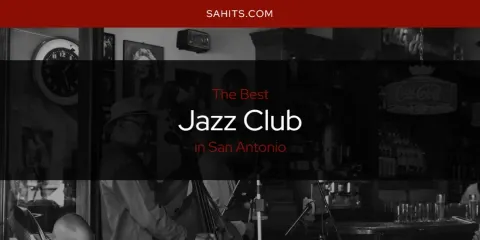 San Antonio's Best Jazz Club