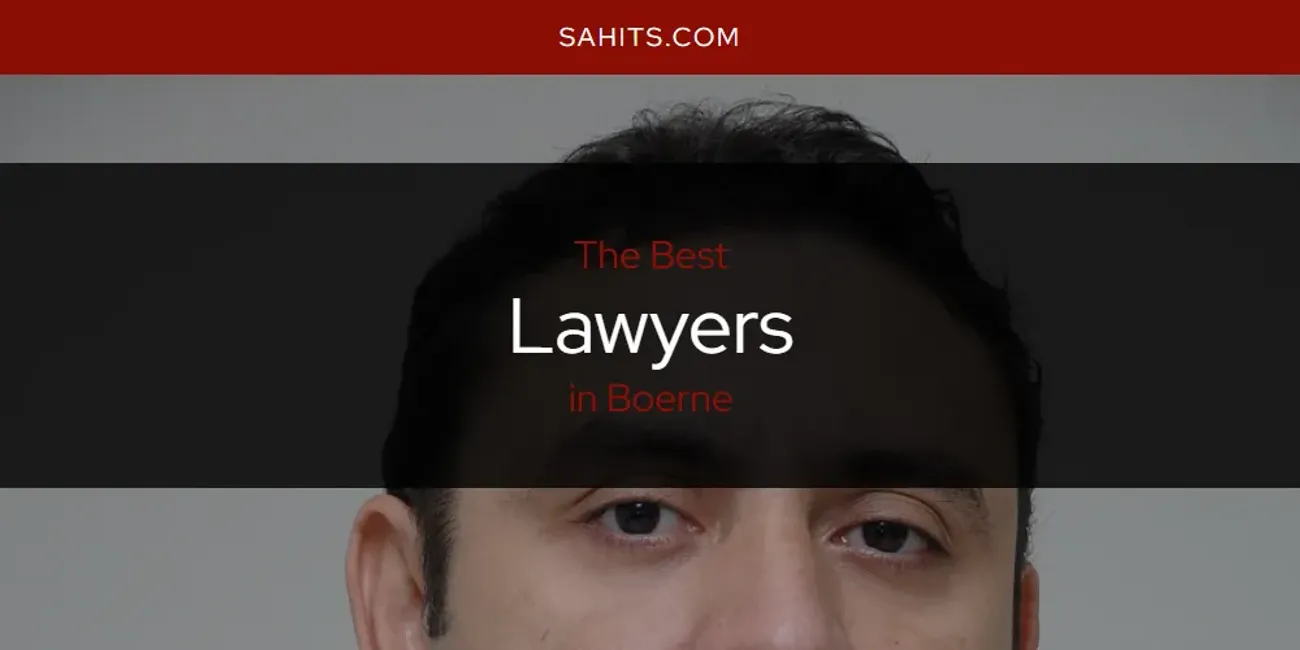 The 2025 Best Lawyers in Boerne List