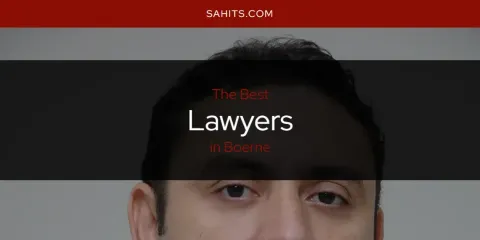 The Best Lawyers in Boerne List