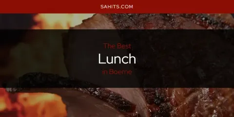 The Absolute Best Lunch in Boerne