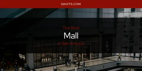 The Best Mall in San Antonio List