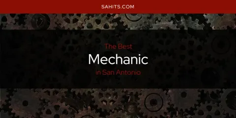 San Antonio's Best Mechanic