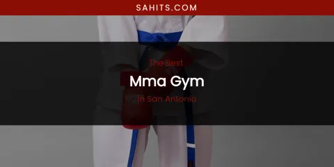 San Antonio's Best Mma Gym