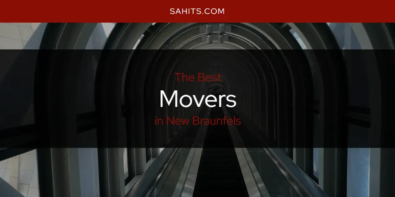 Best Movers in New Braunfels: Complete Guide (2026)