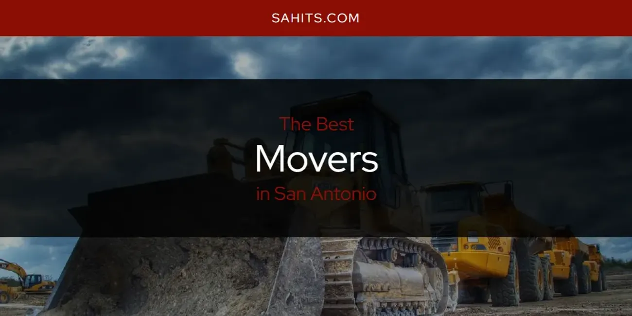 The 2026 Best Movers in San Antonio List