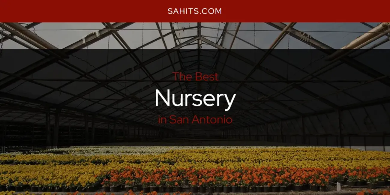 San Antonio's Best Nursery Spots