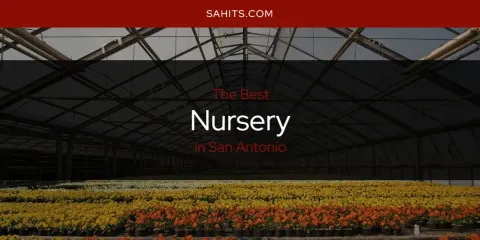 San Antonio's Best Nursery Spots