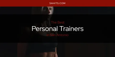 San Antonio's Best Personal Trainers