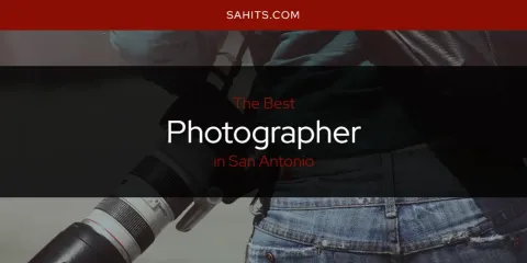 San Antonio's Best Photographer