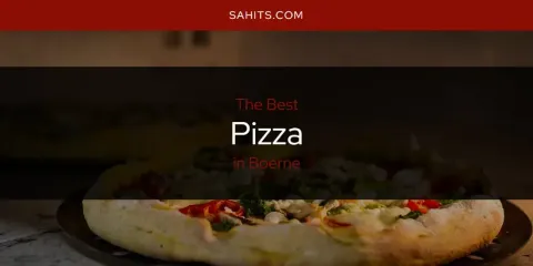 The Best Pizza in Boerne