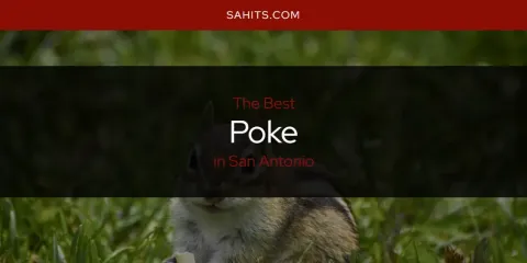 Best Poke in San Antonio: Ultimate Guide