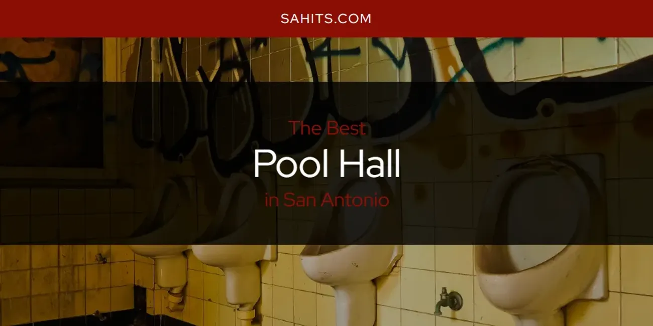 San Antonio's Best Pool Hall [Updated 2025]