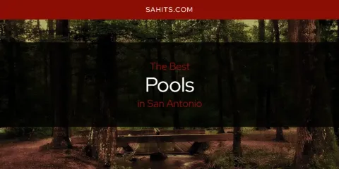 San Antonio's Best Pools