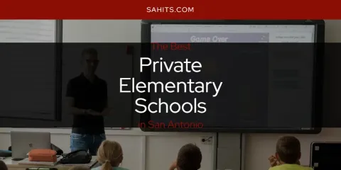 Best Private Elementary Schools in San Antonio: Complete Guide