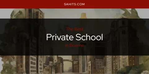 Ranked: Best Private School in Boerne