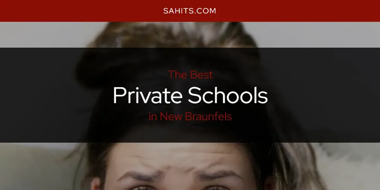 2026 Ranked: Best Private Schools in New Braunfels