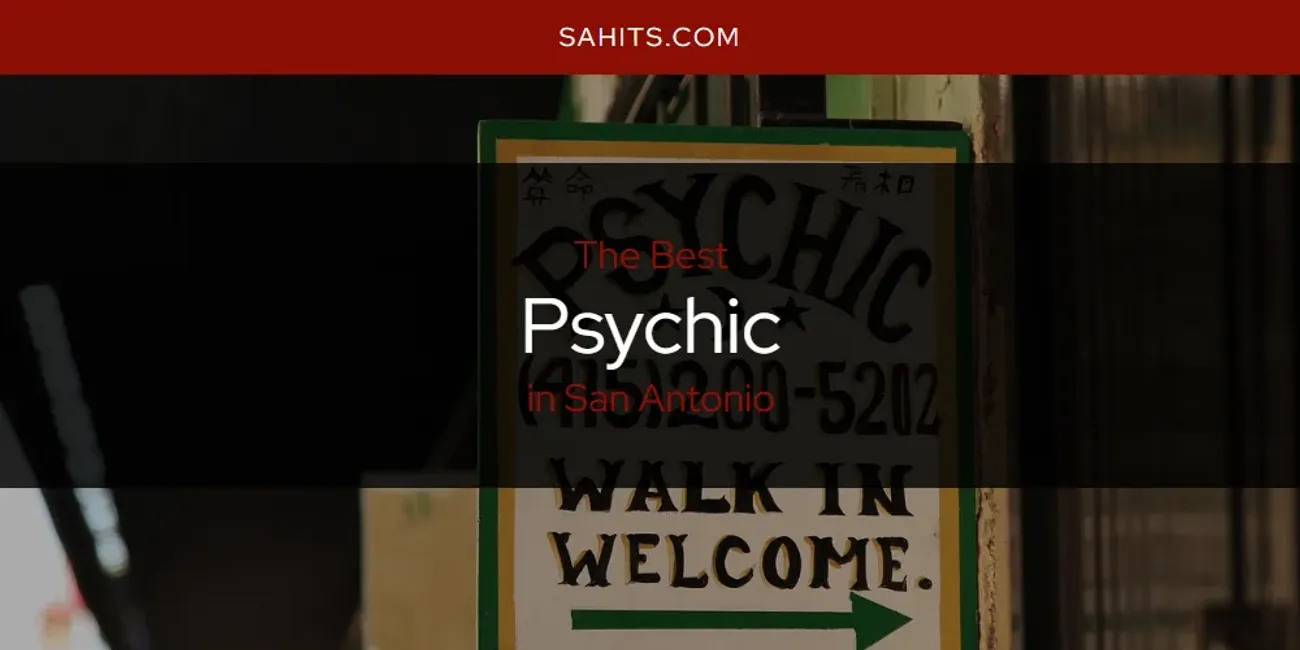 San Antonio's Best Psychic [Updated 2025]