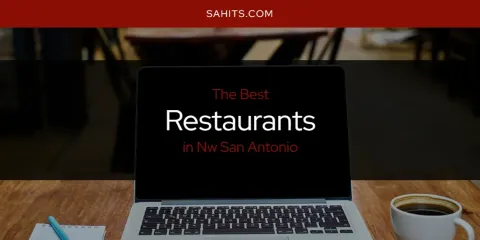 Nw San Antonio's Best Restaurants