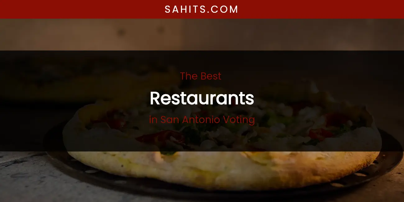San Antonio Voting's Best Restaurants featured