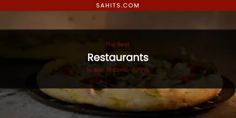 San Antonio Voting's Best Restaurants