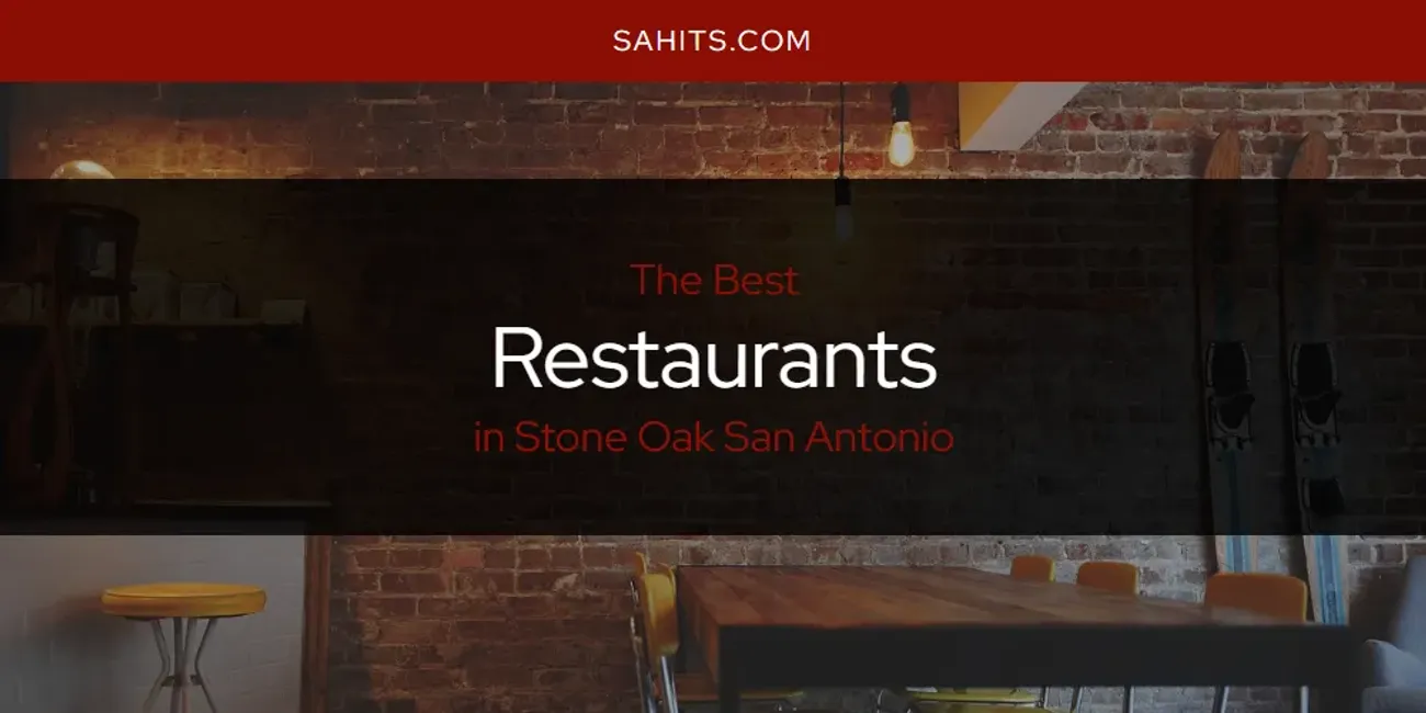 Stone Oak San Antonio's Best Restaurants [Updated 2025]