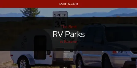 Best RV Parks in Boerne: Our Expert Picks