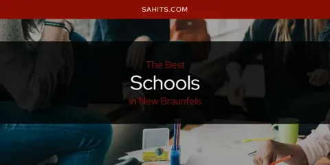 Best Schools in New Braunfels: Ultimate Guide