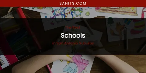 San Antonio Suburbs' Best Schools