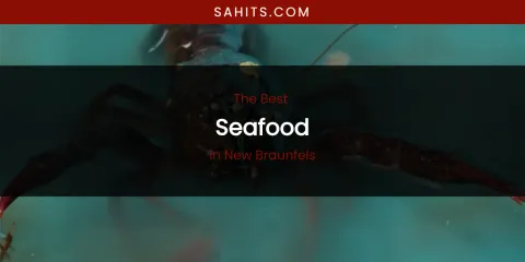 New Braunfels' Best Seafood
