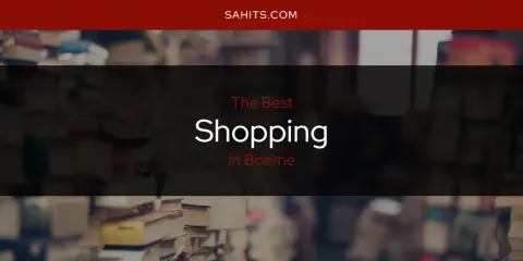 The Best Shopping in Boerne