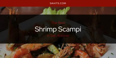 San Antonio's Best Shrimp Scampi