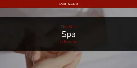 Discover the Best Spa in Boerne