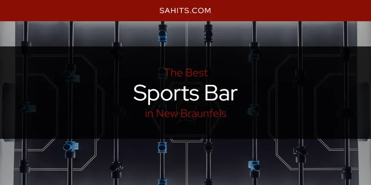 Best Sports Bar in New Braunfels: Complete Guide (2026)