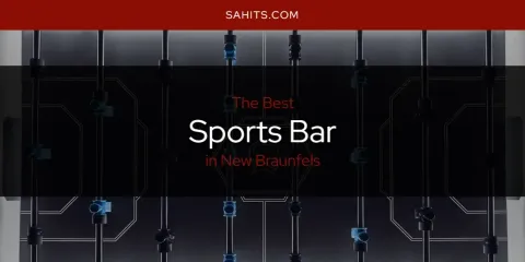 Best Sports Bar in New Braunfels: Complete Guide