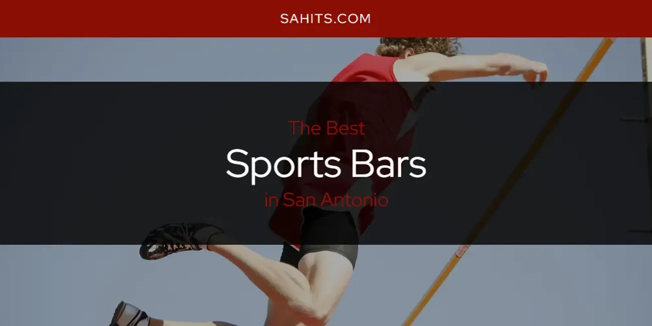 Discover the Best Sports Bars in San Antonio (2026)