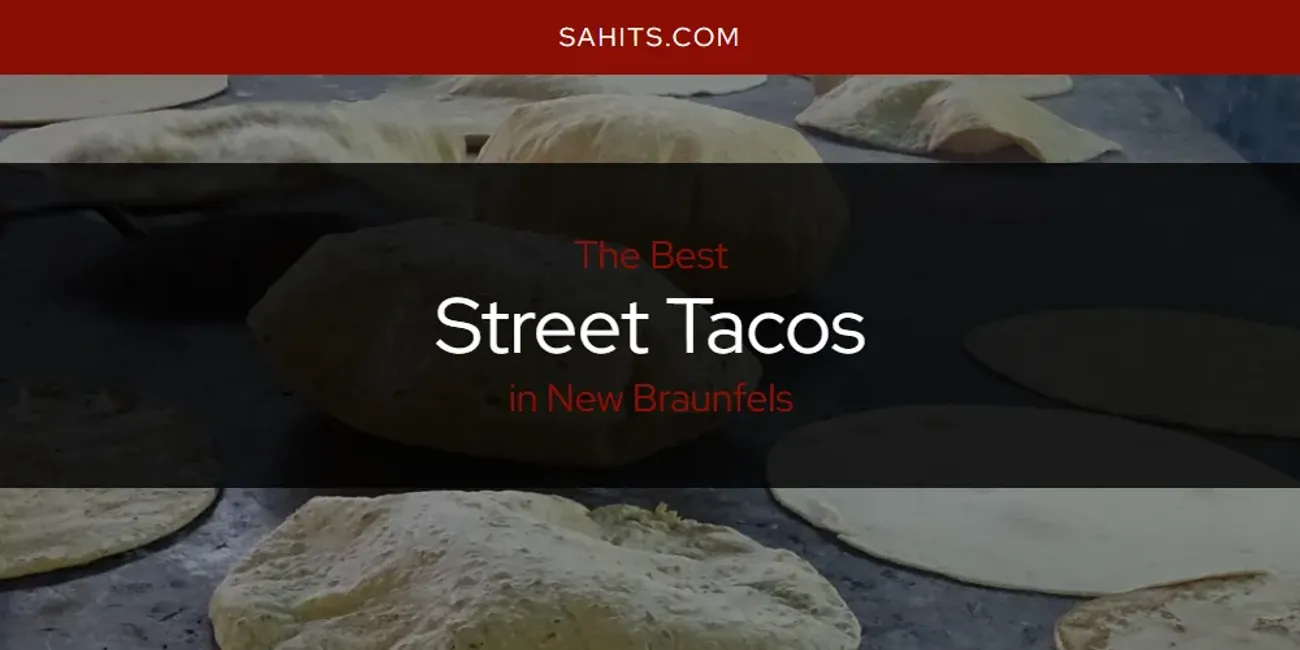 New Braunfels' Best Street Tacos [Updated 2025]